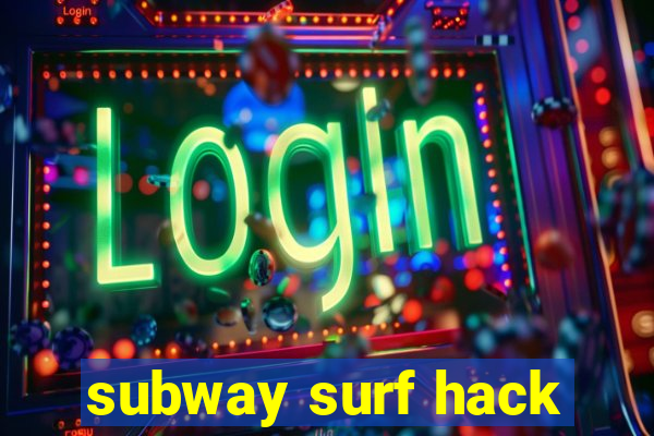 subway surf hack